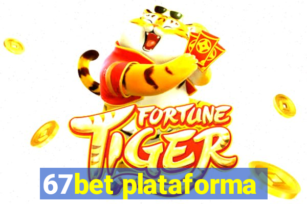 67bet plataforma